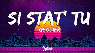 Geolier  SI STAT’ TU TestoLyrics [upl. by Deppy273]