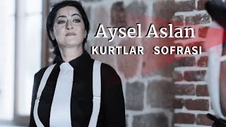 Aysel Aslan  Kurtlar Sofrası  Official Müzik Video 2 [upl. by Imoyaba]