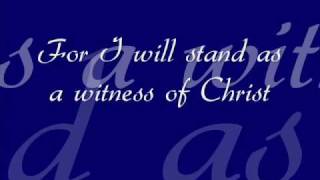 I Will Stand as a Witness of Christ [upl. by Thgiwd]