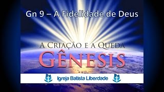 Gênesis 9  A Fidelidade de Deus [upl. by Wang]