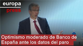 El Banco de España ve quotpositivosquot los datos de paro pero urge reducir el déficit público [upl. by Ynnahc]