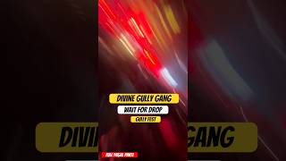 GULLY FEST  divine gully gang  youtube viralvideo shortvideo [upl. by Mobley]