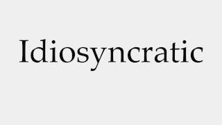 How to Pronounce Idiosyncratic [upl. by Drucie]