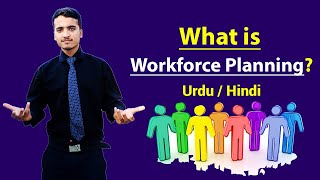 Workforce Planning amp Labour Planning  Explained in Hindi  Urdu [upl. by Ozzy481]