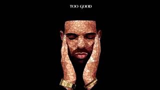 Drake  Too Good feat Rihanna Remix HD [upl. by Allsopp]