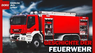 Die Geschichte der Feuerwehr [upl. by Feinstein]