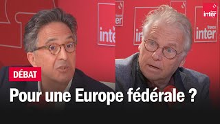 Le débat du 710  pour une Europe fédérale [upl. by Tenrag]