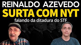 HAHAHA  Reinaldo Azevedo surta com matéria do NYT sobre a ditadura do STF no Brasil [upl. by Robena]