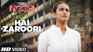 Hai Zaroori Video Song  NOOR  Sonakshi Sinha  Prakriti Kakar  Amaal Mallik  TSeries [upl. by Tigges]