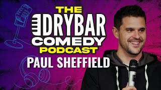 Dishing On Roommates w Paul Sheffield The Dry Bar Comedy Podcast Ep 17 [upl. by Macintosh1]