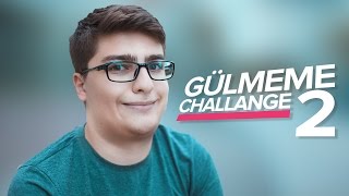 GÜLMEME CHALLENGE 2 [upl. by Nnorahs]