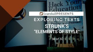 Exploring William Strunks quotThe Elements of Stylequot 30 of 30 [upl. by Benedikta]