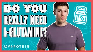 What Is LGlutamine Glutamine Benefits amp Why You Should Take It  Myprotein [upl. by Ahsieker719]