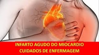 INFARTO AGUDO DO MIOCARDIO  CUIDADOS DE ENFERMAGEM [upl. by Ennayr]