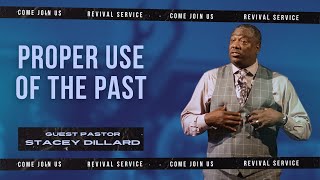 Sunday PM Service  “Proper Use Of The Past”  Revival With Pastor Stacey Dillard  81124 [upl. by Refynnej]