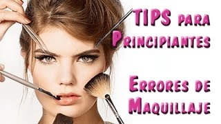 TIPS PARA PRINCIPIANTES Errores Básicos de Maquillaje [upl. by Atinrehs711]