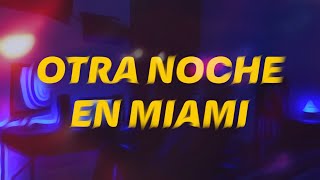 Otra Noche En Miami  AXT Version [upl. by Orvah]