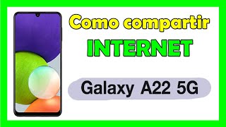 Como Compartir Datos Samsung A22 5G o Como Compartir internet Samsung A22 5G [upl. by Gernhard]