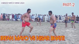 Kabaddi Match Manank 2024  IRFAN MAYO VS NISAR BHATTI  Part2  15112024 [upl. by Anaerb]