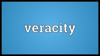 Veracity Meaning [upl. by Oah]