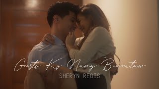 Gusto Ko Nang Bumitaw  Sheryn Regis Music Video [upl. by Israel]