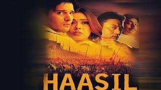 Haasil Movie in hindi हासिल मूवी Best movie of irfankhan  full hindi movie Haasil hollywood [upl. by Aldas]