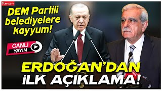 DEM Partili belediyelere kayyum Erdoğandan ilk açıklama [upl. by Kalasky577]