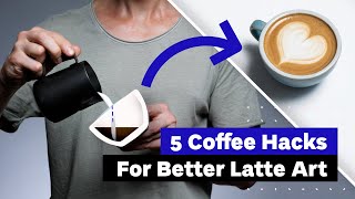 5 Barista Hacks For Better Latte Art [upl. by Cadal868]