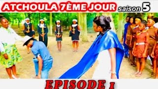 ATCHOULA7ÈMEJOUR SAISON 5 episode 1 [upl. by Aslam]