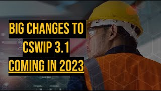 BIG Changes to CSWIP 31 in 2023 [upl. by Katsuyama]