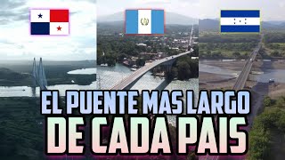 El puente mas largo DE CADA PAIS Centroamérica  Puentes mas grandes por País centroamericano [upl. by Maje]