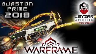 Burston Prime Build 2018 Guide  I Burst Therefore I Win Warframe Gameplay [upl. by Frederich]