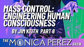 Mass Control Engineering Human Consciousness by Jim Keith part viii [upl. by Oecam]