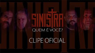 SINISTRA  Quem é você Clipe Oficial [upl. by Aniweta]