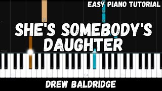 Drew Baldridge  Shes Somebodys Daughter Easy Piano Tutorial [upl. by Otter61]