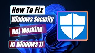 How To Fix Windows Security Not Working In Windows 11 Easy Step [upl. by Bernard]