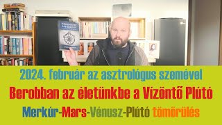 Berobban a Vízöntő Plútó az életünkbe februárban MerkúrMarsVénuszPlútó tömörülés a Vízöntőben [upl. by Anasor]