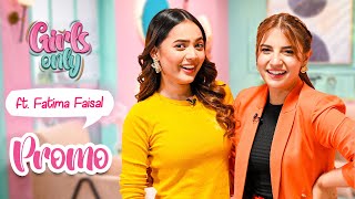 Girls Only S3  EP 2 PROMO  Dananeer Mobeen Ft Fatima Faisal [upl. by Suhcnip]