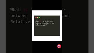 What is the difference between LinearLayout and RelativeLayout [upl. by Sanderson]