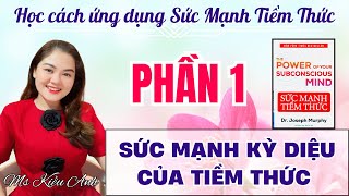 PHẦN 1  SỨC MẠNH KỲ DIỆU CỦA TIỀM THỨC [upl. by Hajin]