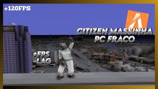 MELHOR CITIZEN MASSINHA PARA PC FRACO SEM PLACA DE VIDEO GTA RPPVP ATUALIZADO 2024 [upl. by Romelle]