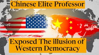 Chinese Elite Professor Zhang exposed what western democracy truly is [upl. by Rives768]