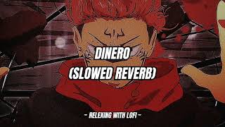 DINERO SLOWED REVERB RELEXING WITH LOFI [upl. by Zoe]