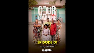 INÉDIT  COUR COMMUNE SAISON 01 EPISODE 01 AVEC LAVA PAPA KOBA SUNDIATA [upl. by Lek475]