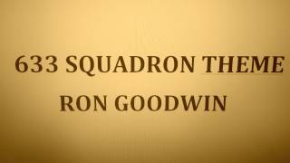 THEME FROM quot633 SQUADRONquot  RON GOODWIN [upl. by Beckerman506]