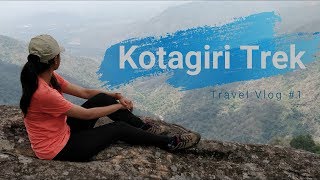 Kotagiri Trek  Nilgiris  Ooty  Bandipur National Park  Travel Vlog 1 [upl. by Noied]