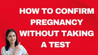 How to Confirm Pregnancy Without Taking a Test  How to Know Pregnancy Without Test [upl. by Jairia]