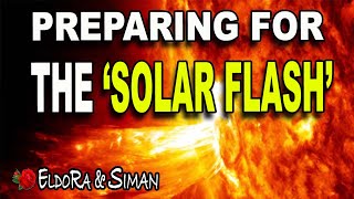 Preparing for the SOLAR FLASH quotEVENTquot  1010 Energy Update [upl. by Rekrap]