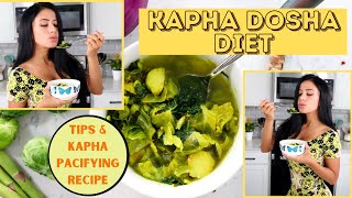 Kapha Dosha Diet 🌱 — BEST Tips Strategies amp Recipe [upl. by Eniawed894]