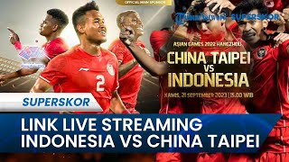 🔴Link LIVE STREAMING Timnas Indonesia Vs China Taipei Asian Games 2023 FIGHT Garuda Akses Gratis [upl. by Nelyak900]